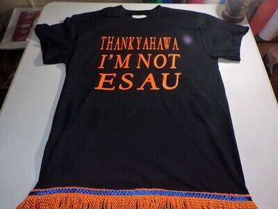 Thank Yahawa I&#39;m Not Esau Black w/Orange Fringes Esau Man Patch on the Back