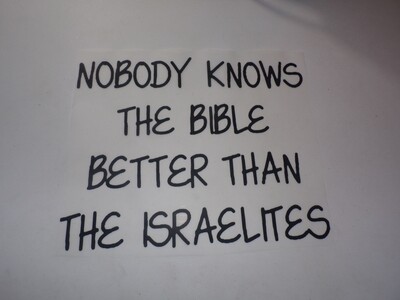 Nobody Knows the Bible Better Than the Israelites Iron On Heat Stamp SALE LIMITED TIME