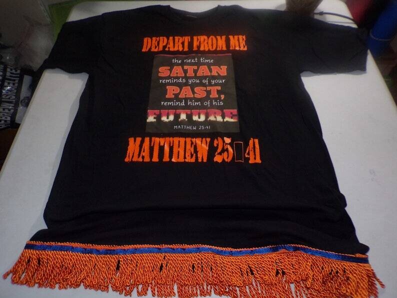 Depart From Me The Next Time Satan Reminds You Matthew 25:41 Orange Writing