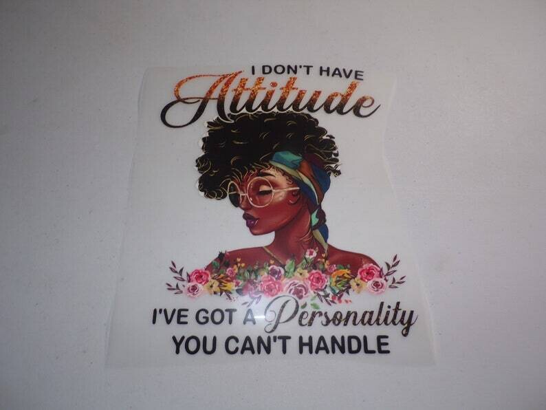 I Don&#39;t Have Attitude I&#39;ve Got A personality You Can&#39;t Handle Iron On Patch SALE LIMITED TIME