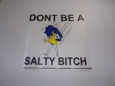 Don&#39;t Be A Salty Bitch 1 Piece Patch SALE LIMITED TIME