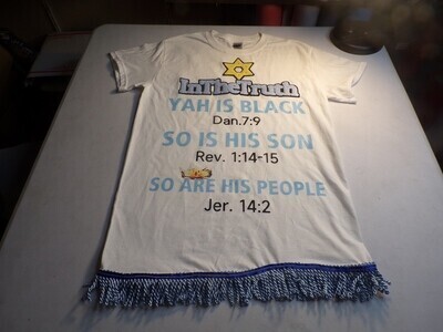 Yah Is Black, Dan 7:9 So Is His Son, Rev 1.14, So Are His People Jer.14.2 (White Shirt)