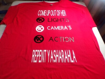 Come Up Out Of Her No Lights No Camera No Action Repent Yasharahla Red Shirt