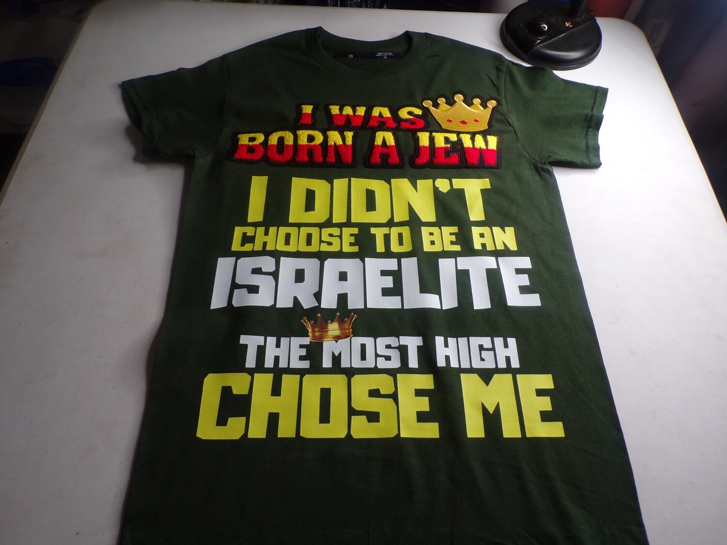 I Was Born a Jew I Didn&#39;t Choose to Be an Israelite the Most High Chose Me Forest Green Tee