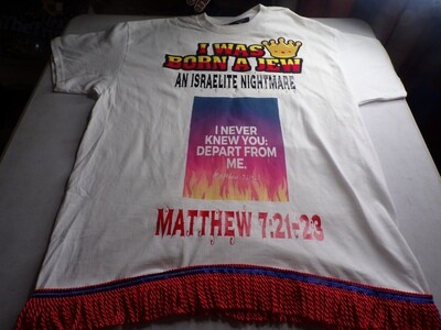 I Was Born A Jew An Israelite Nightmare I Never Knew You Depart From Me Matthew 7:21-23