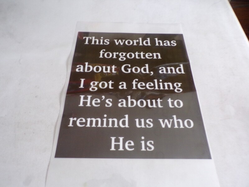 This World Has Forgotten About God And I Got A Feeling He&#39;s About To Remind Us Who He Is Iron On Patch