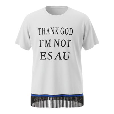 Thank God I'm Not Esau White w/Black Fringes
