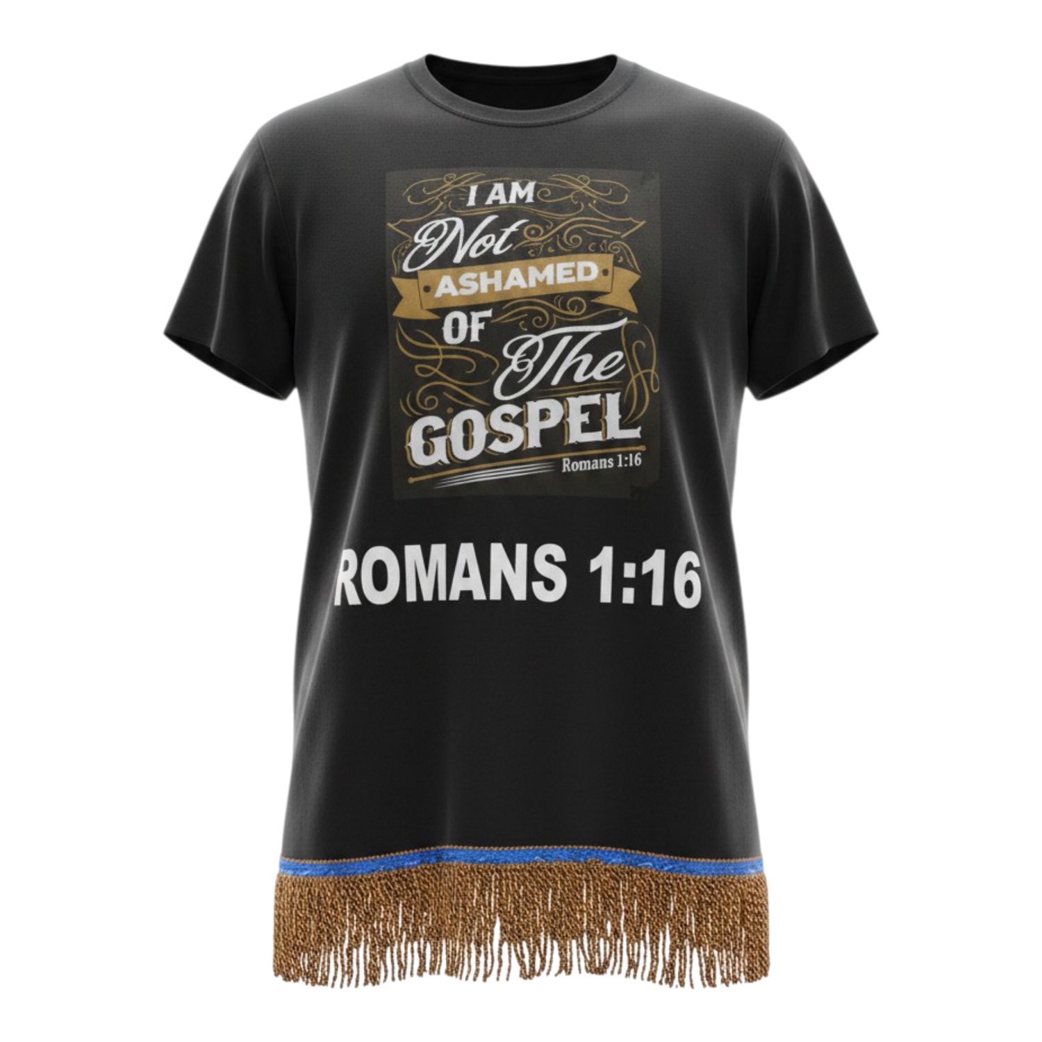 I Am Not Ashamed of The Gospel Romans 1:16 Black