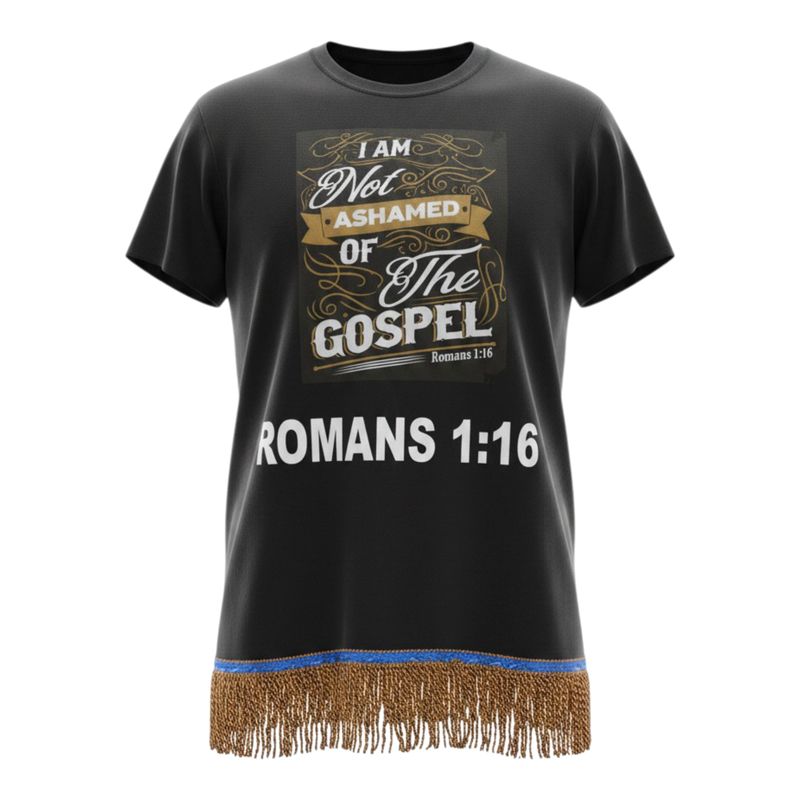 I Am Not Ashamed of The Gospel Romans 1:16 Black