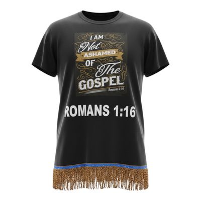 I Am Not Ashamed of The Gospel Romans 1:16 Black