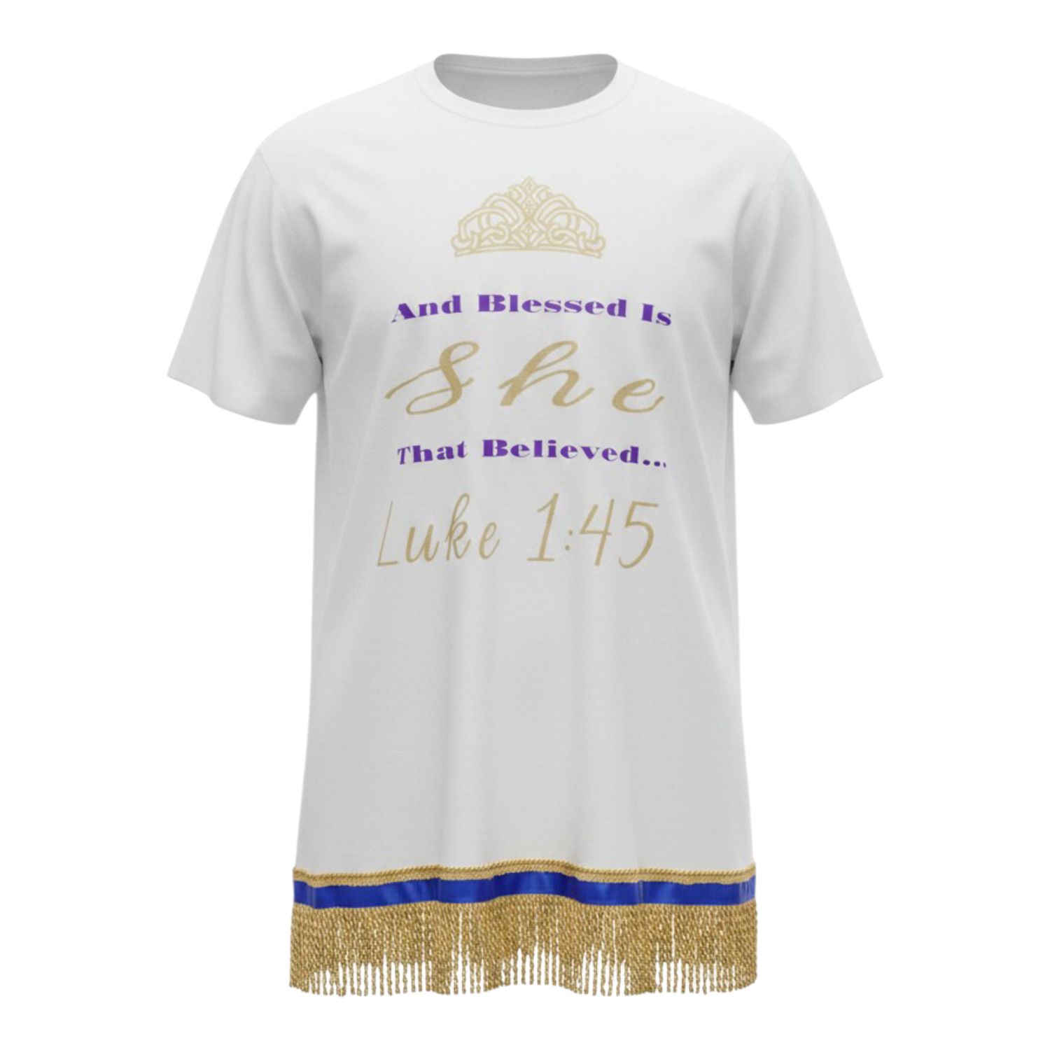 And Blessed Is She That Believed Luke 1:45 (Ladies Shirt)