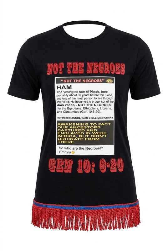 Yō Ham Not The Negroes Gen 10 6:20 Black Shirt