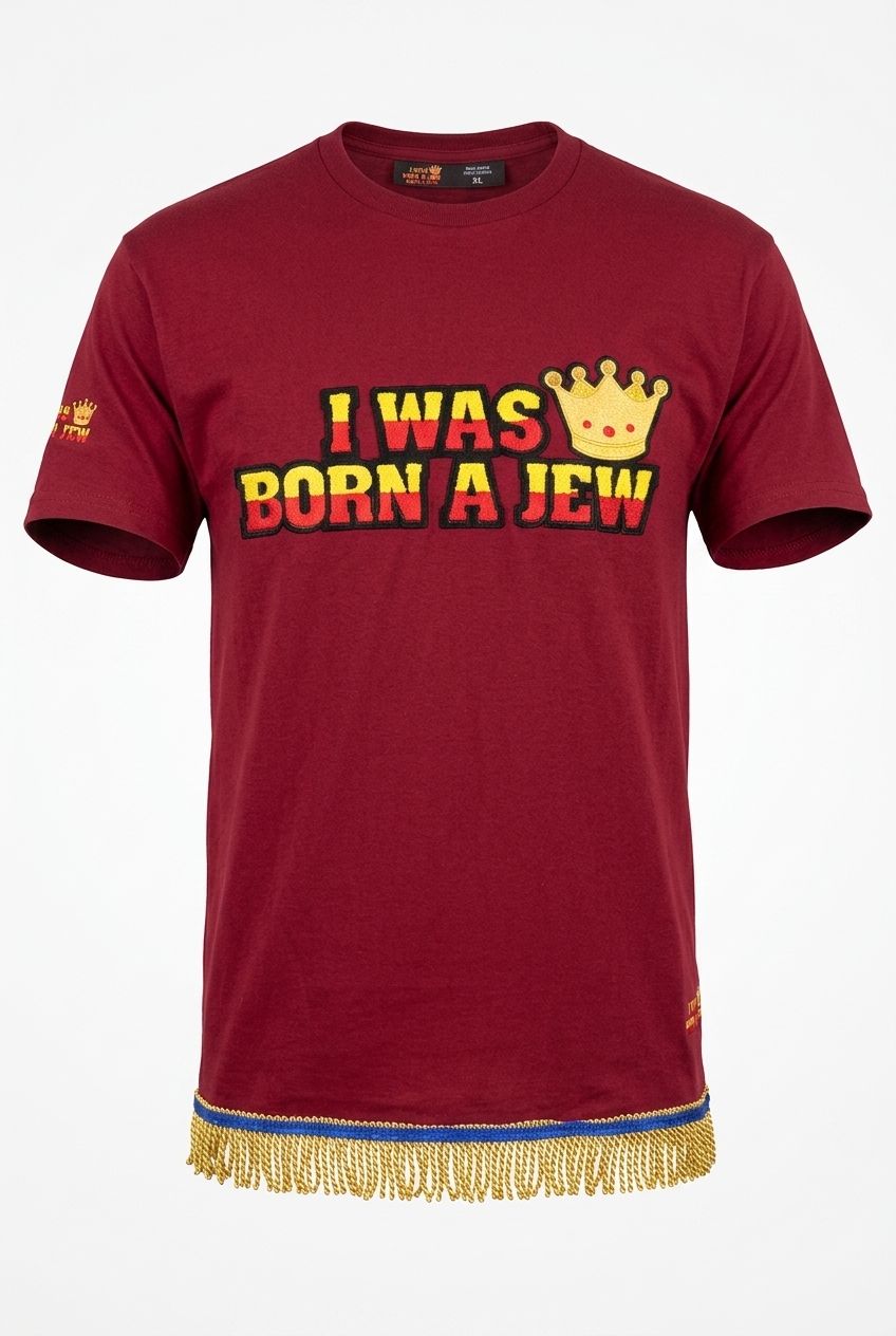 I Was Born A Jew (Maroon) w/ Gold Fringes