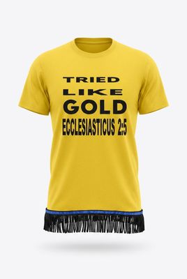 Tried Like Gold Ecclesiasticus 2:5 Yellow Shirt Black Fringes