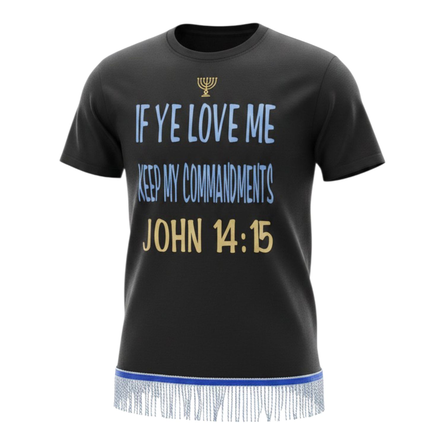 If Ye Love Me Keep My Commandments John 14:15 Black Shirt w/Sky Blue Fringes