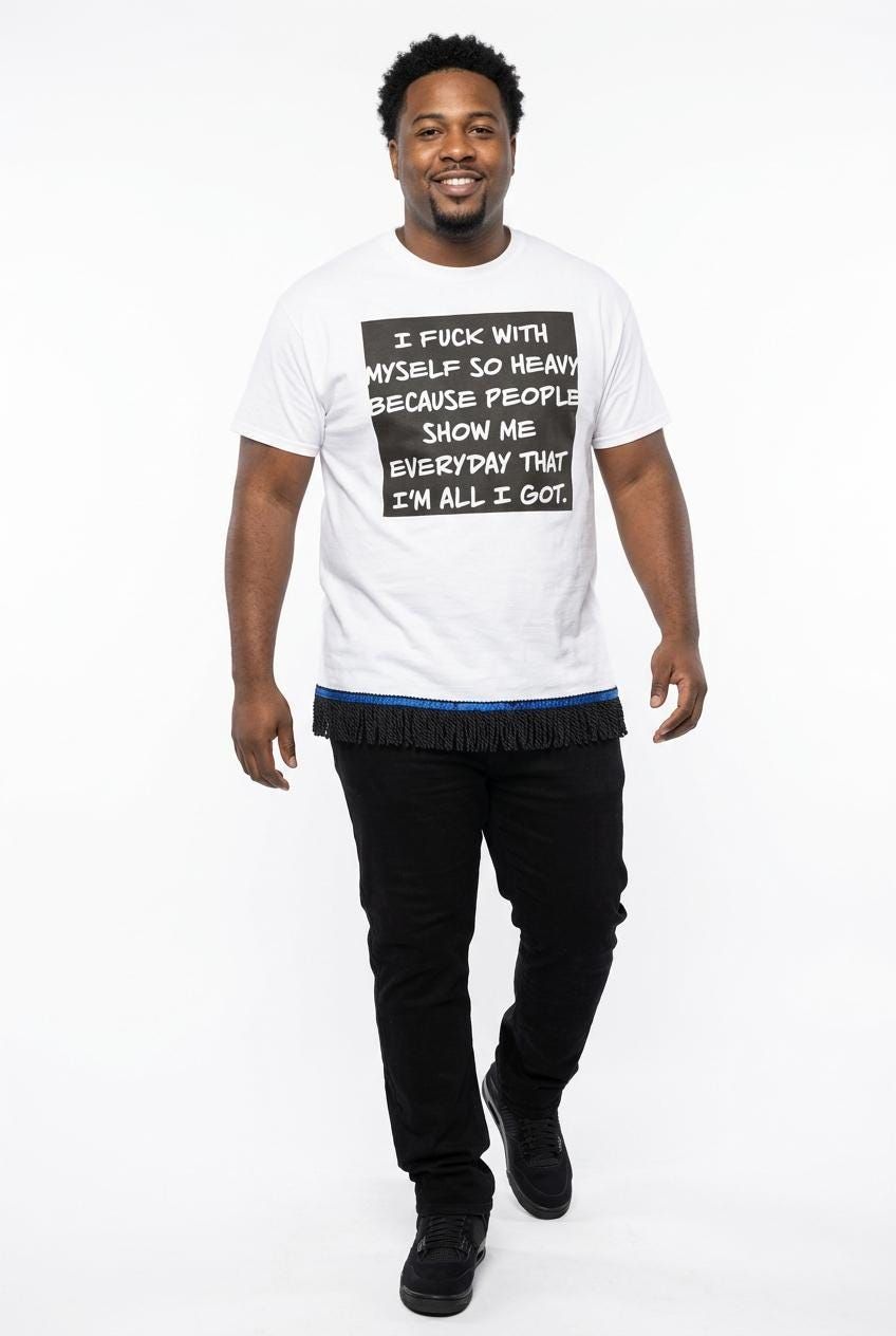 I'm All I Got White Tee Black Fringes