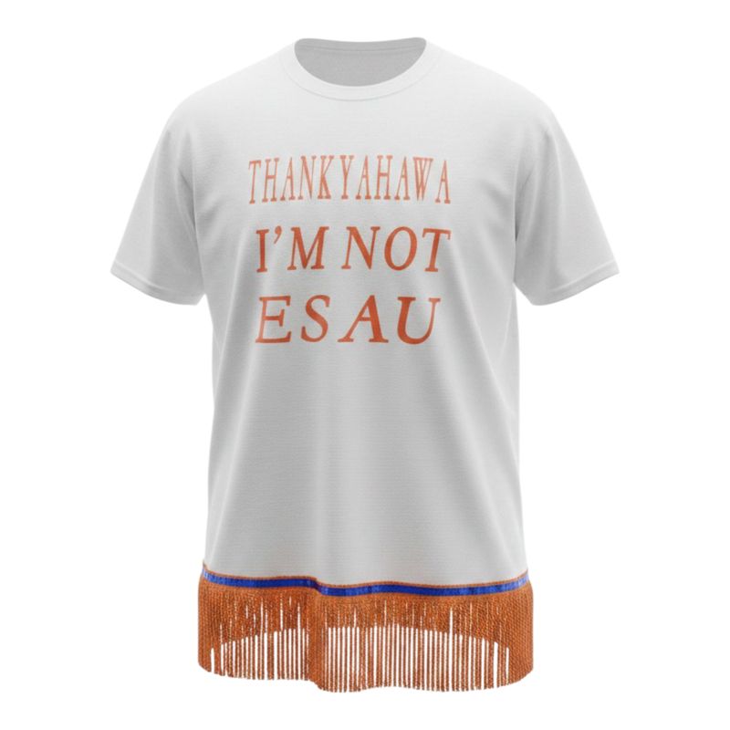 Thank God I'm Not Esau White Tee Orange Fringes