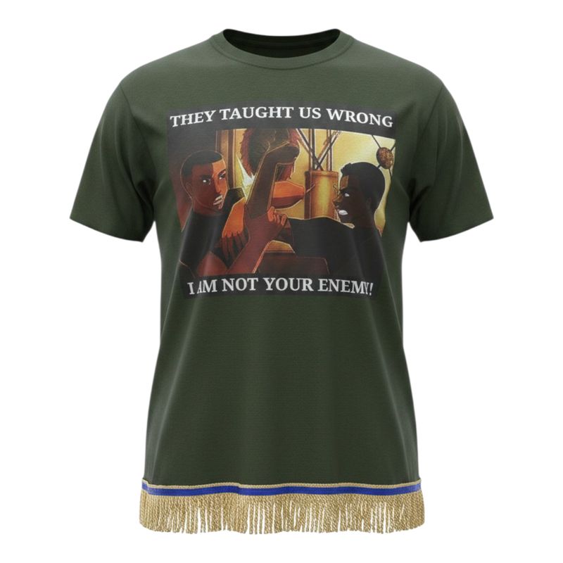 They Taught Us Wrong I Am Not Your Emeny Forest Green Gold Fringes