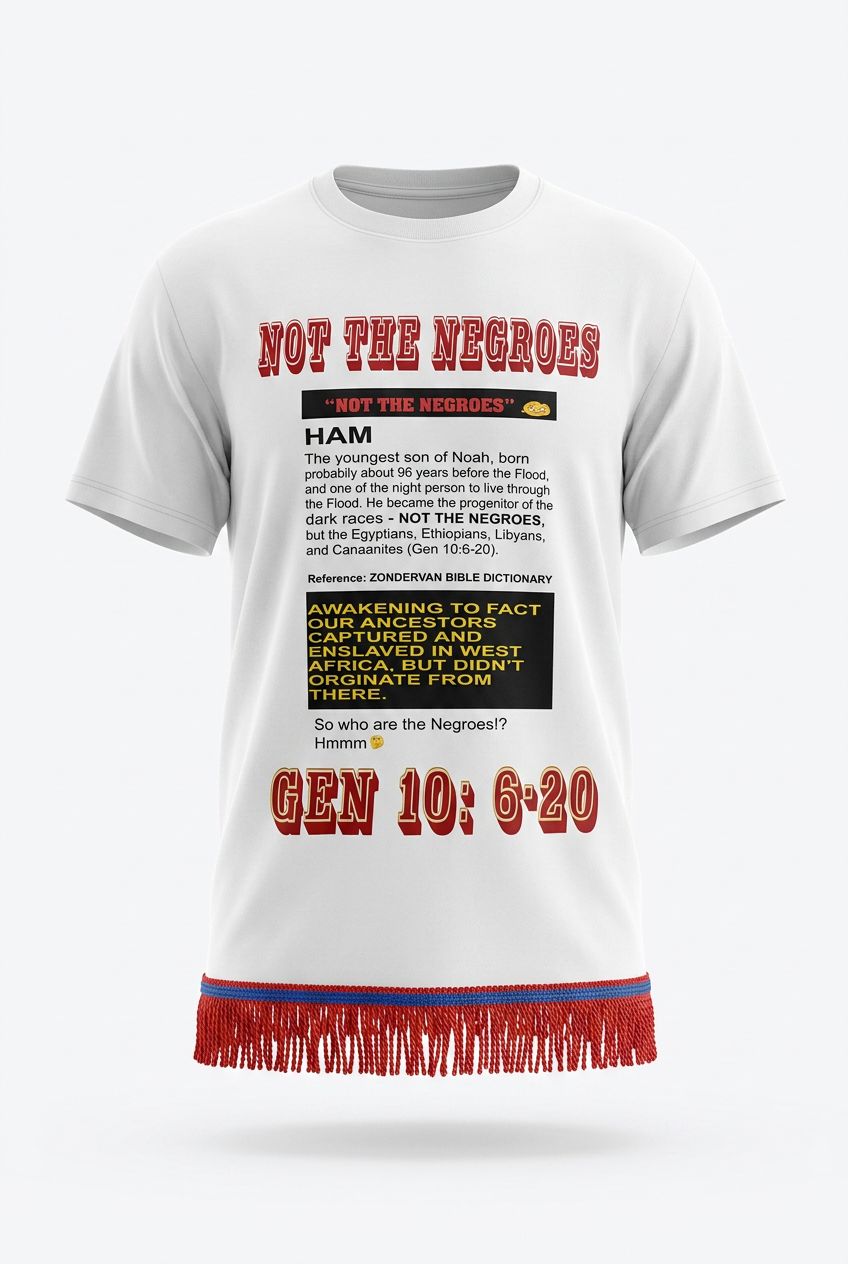 Yō Ham Not The Negroes Gen 10 6:20 Red Fringes White Shirt