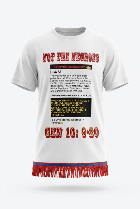 Yō Ham Not The Negroes Gen 10 6:20 Red Fringes White Shirt