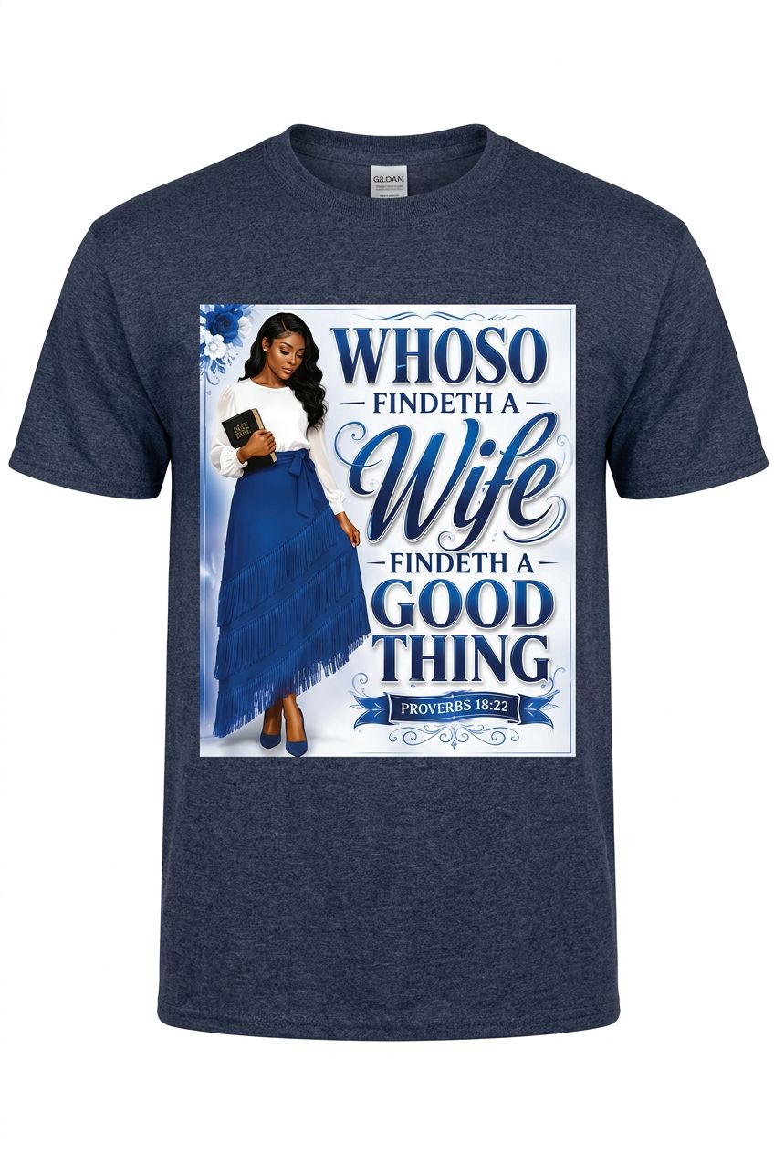 Who So Findeth A Wife Findeth A Good Thing Proverbs 18:22 100% Cotton Navy Blue Tee Shirt White Fringes
