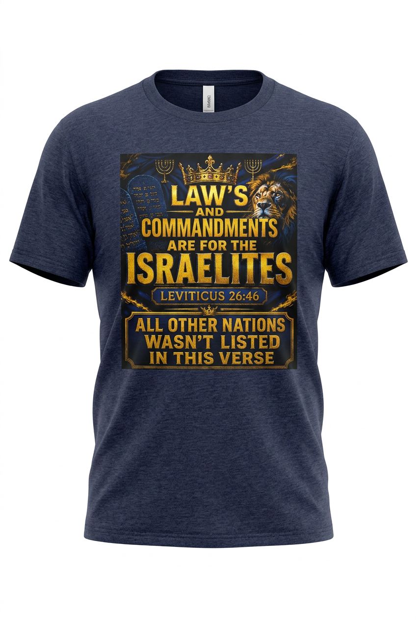 Laws And Commandments Are for the Israelites Leviticus 26:46 All Other Nations Wasn't Listed in This Verse Navy Blue Tee Gold Fringes