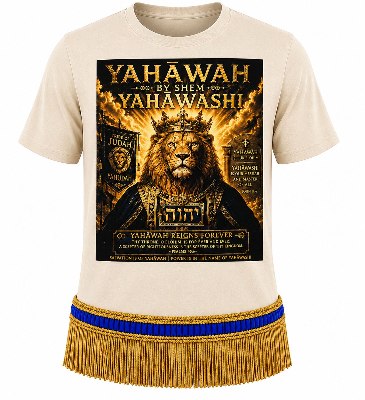 Yahawah By Shem Yahawashi Psalm 45:6 Sand Tee Gold Fringes