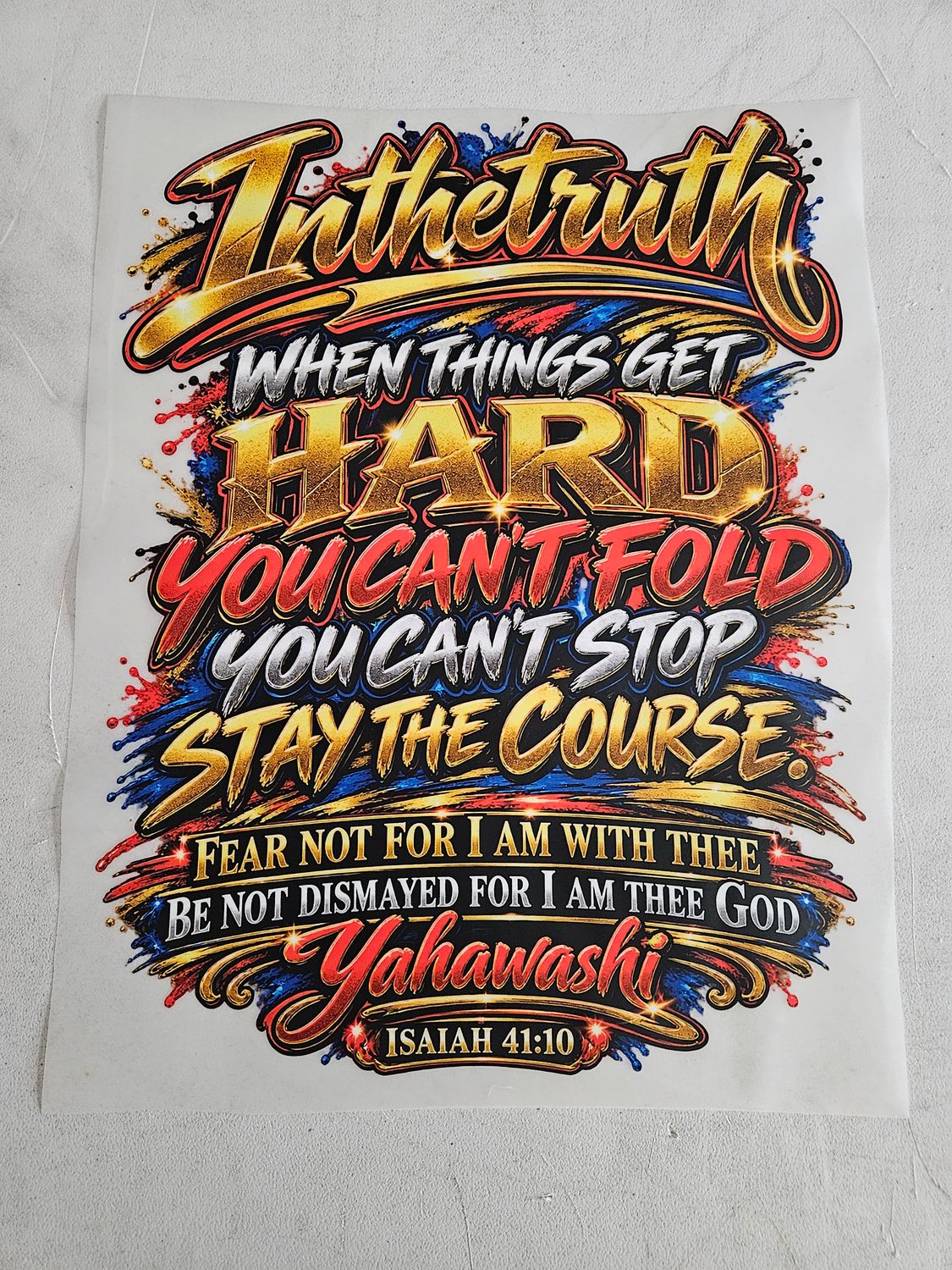 When things get hard fear not for, I am with thee Isaiah 41:10 Iron On Patch