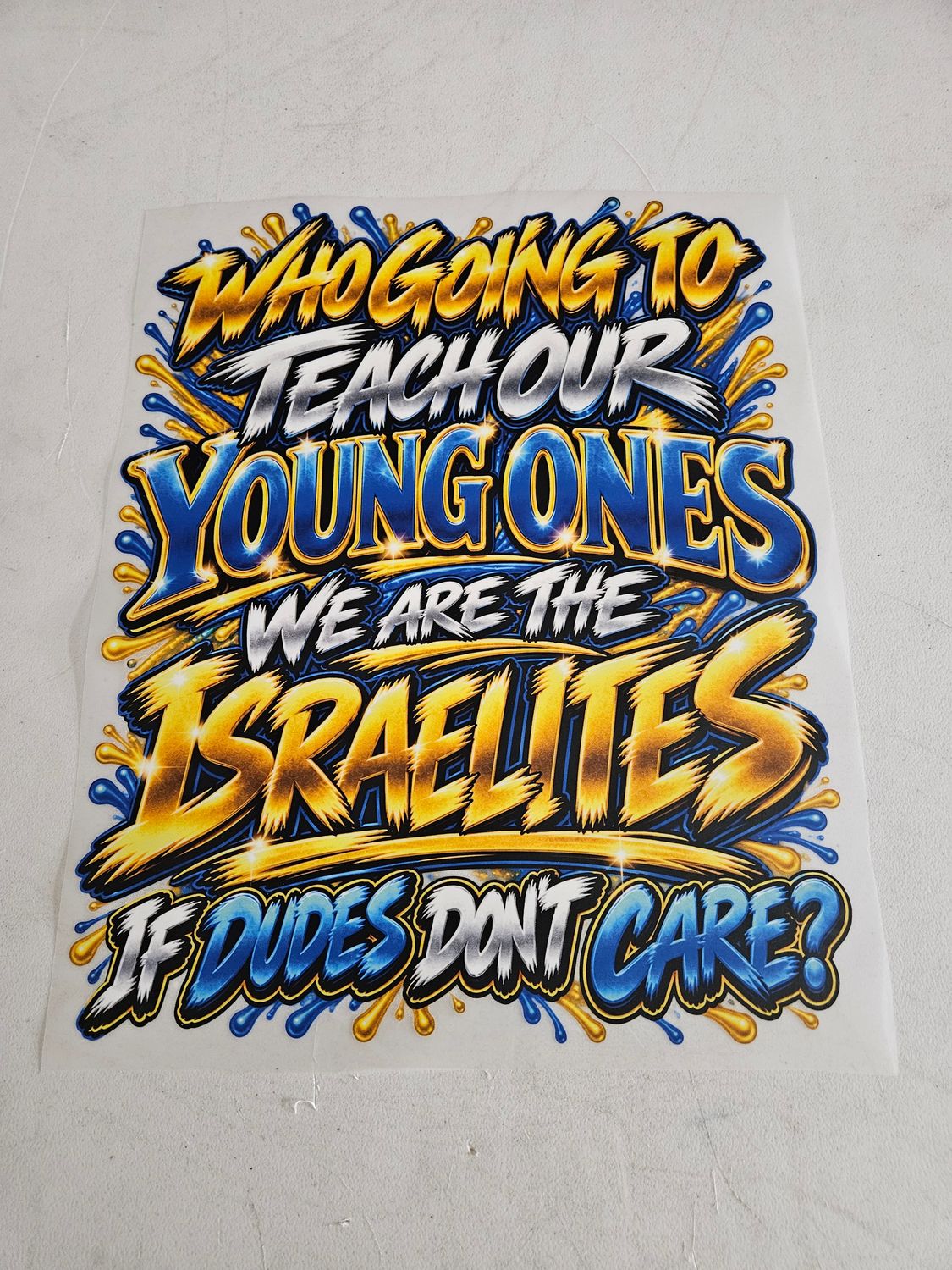 Who Going to Teach Our Young Ones We Are the Israelites If Dudes Don't Care Iron on Patch 11x14 Inches