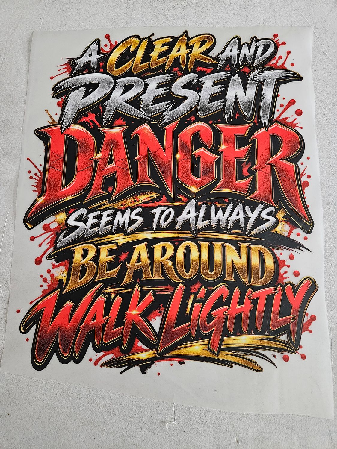 A Clear and Present Danger Always Seem to be Around Walk Lightly Iron on Patch 11x14 Inches