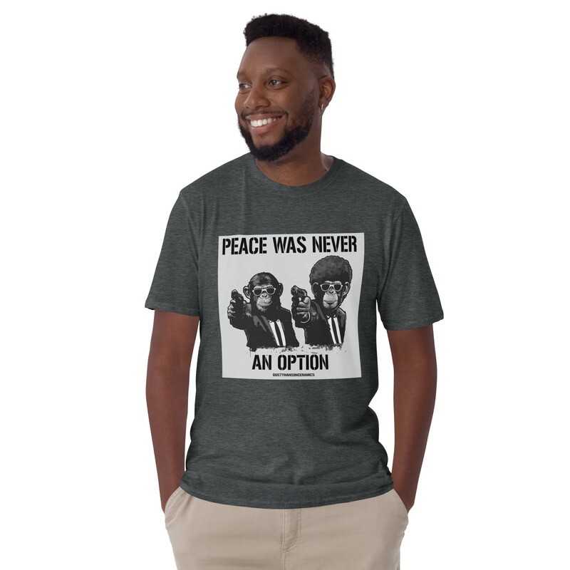 Peace was Never an option