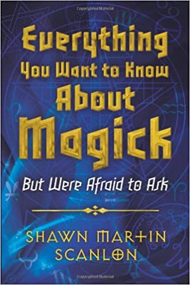 Everything You Wanted To Know About Magick