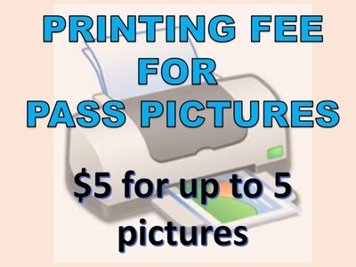 Printing Fee for Pass Pictures