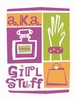a.k.a. Girl Stuff store