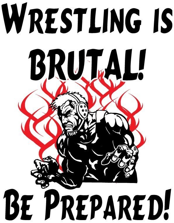 Wrestling Is BRUTAL! Be Prepared Team Jones Wrestling T-shirt