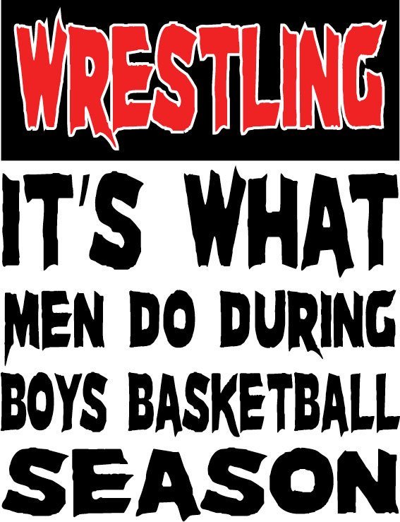 Wrestling It&#39;s What Men Do During Boys Basketball Season Team Jones Wrestling T-shirt