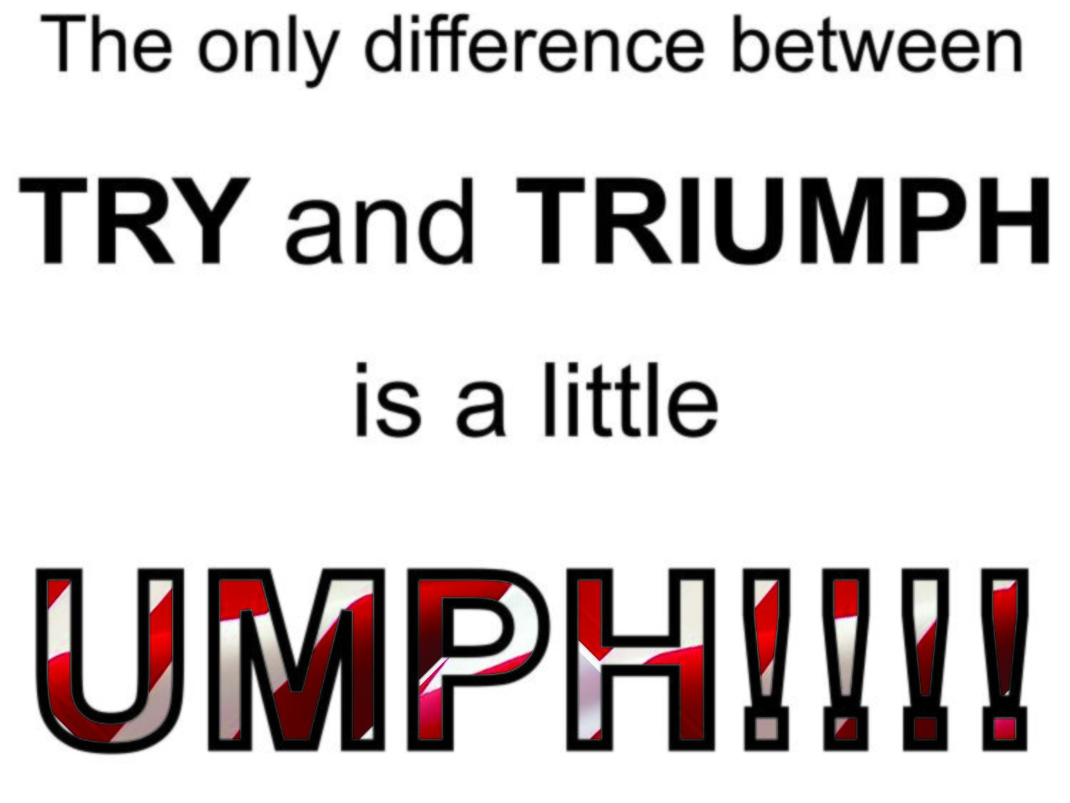The Only Difference Between Try And Triumph Is A Little UMPH Team Jones Wrestling T-shirt