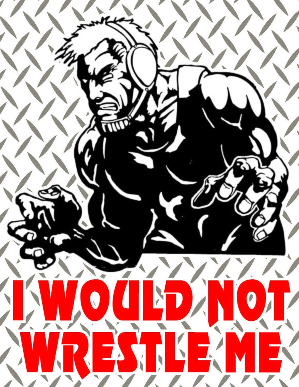 I Would Not Wrestle Me Team Jones Wrestling T-shirt