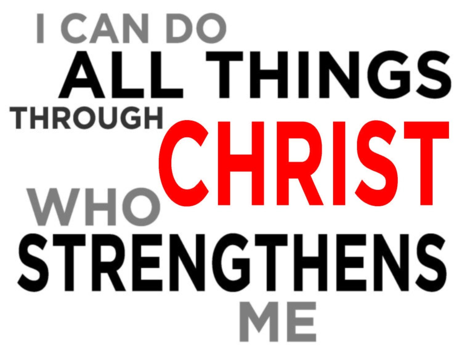 I Can Do All Things Through Christ Who Strengthens Me Team Jones T-Shirt