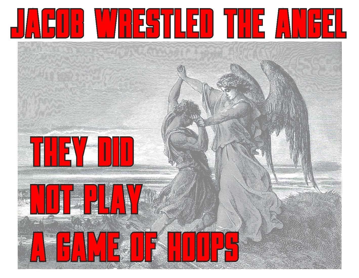Jacob Wrestled The Angel They Did Not Play A Game Of Hoops Team Jones Wrestling T-Shirt