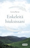 Byrne Lorna: Enkeleitä hiuksissani POKKARI