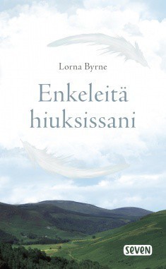 Byrne Lorna: Enkeleitä hiuksissani POKKARI
