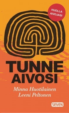 Huotilainen Minna &amp; Peltonen Leeni: Tunne aivosi POKKARI