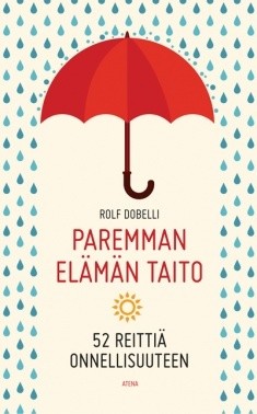 Dobelli Rolf, Bocho El: Paremman elämän taito