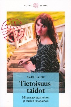 Laine Sari: Tietoisuustaidot – Miten saavutan kehon ja mielen tasapainon