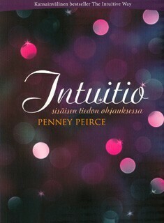 Penney Peirce: Intuitio –
Sisäisen tiedon ohjauksessa