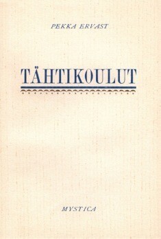 Ervast Pekka: Tähtikoulut