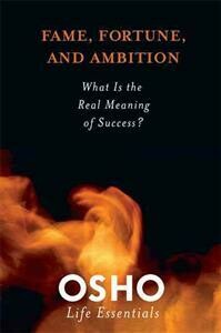 Osho: Fame, Fortune, and Ambition