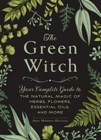 Murphy-Hiscock Arin: The Green Witch