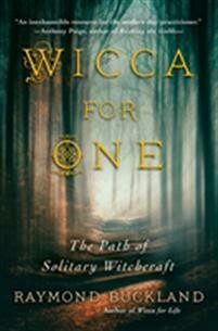 Buckland Raymond: Wicca for One - The Path of Solitary Witchcraft
